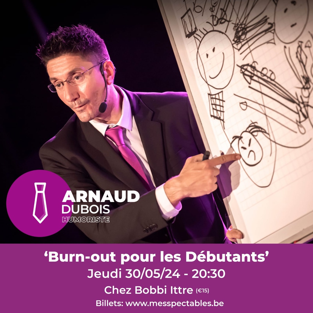Chez Bobbi - Arnaud Dubois - &quot; Burn Out pour les débutants&quot; - Jeudi 30 mai 2024 - 20h30